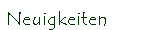 Neuigkeiten