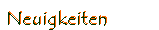 Neuigkeiten